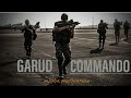 GARUD COMMANDO INDIAN AIR FORCE