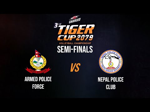 Armed Police Force vs Nepal Police Club - Men&#39;s Semi-Finals | Tiger Cup 2079 Volleyball - LIVE