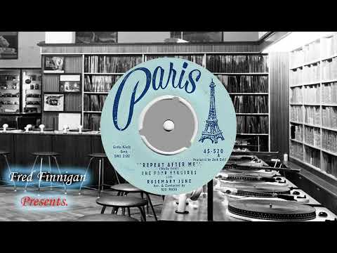 Four Esquires, The & Rosemary June - Repeat After Me(1958)