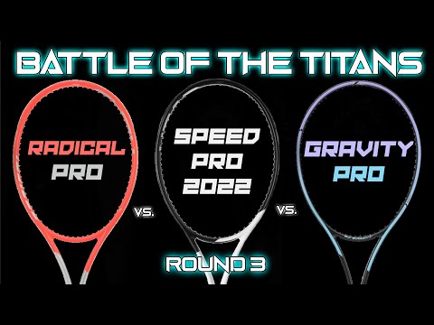 BATTLE OF THE TITANS: Head Speed Pro 2022 vs. Head Gravity Pro vs. Head Radical Pro Racquet Review