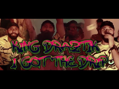 KING DRAZTIK- SAUCE WALKA I GOT THE DRIP (PROD. BY DRAZTIKONDABEAT)