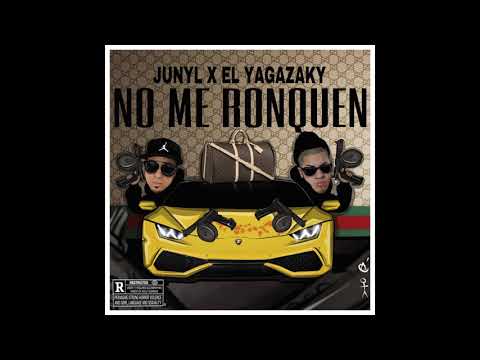 Junyl FT  El Yagazaky "No Me Ronquen" Preview