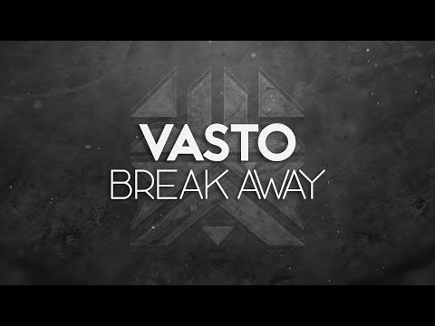 Vasto - Break Away