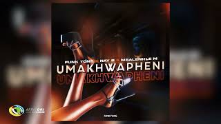 Download lagu Funktone, NayB and Mbalenhle M - uMakhwapheni mp3