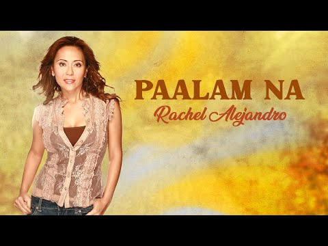 Rachel Alejandro - Paalam Na (Lyrics Video)