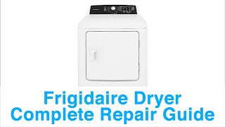 Frigidaire Dryer Complete Repair Guide - Troubleshooting and Error Codes