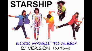 Starship - Rock Myself to Sleep (12&#39;&#39; Version - DJ Tony)