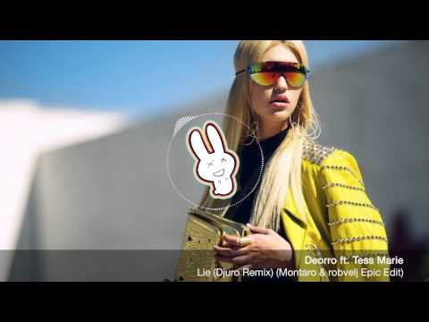 Deorro ft. Tess Marie - Lie (Djuro Remix) (Montaro & robvelj Epic Edit) - FREE DOWNLOAD