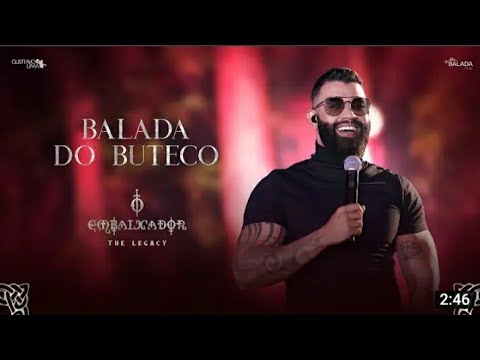 Gusttavo Lima - Balada do Buteco (O Embaixador The Legacy)