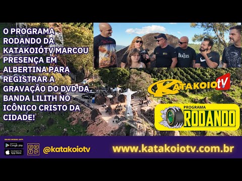 Banda Lilith grava DVD no Cristo de Albertina, MG - Programa Rodando da KatakoioTV