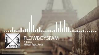 Flowboysfam - Miksei feat. Ama