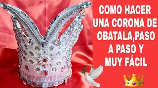 Como hacer una corona 👑para OBATALA paso a paso y muy fácil.