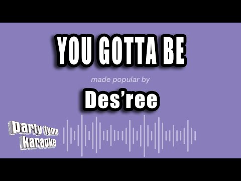 Des'ree - You Gotta Be (Karaoke Version)