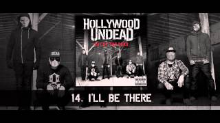 Hollywood Undead - I&#39;ll Be There [w/Lyrics]