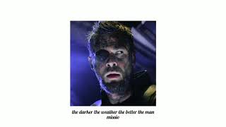 the darker the weather the better the man - missio (slowed down)