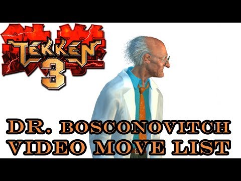 Tekken 3 - Dr. Bosconovitch Move List