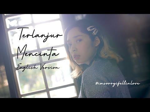 #TerlanjurMencinta English Version: I'm Sorry I Fell In Love - Key B.