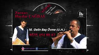 Gelin Baş Övme U.H. (16) - Zurnacı Haydar & Serkan Çağdaş - (2020) #Da