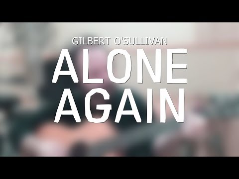 Gilbert O'Sullivan - Alone Again (acoustic cover) Ben Akers