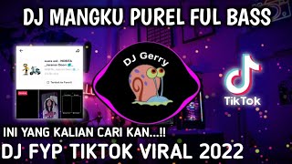 Download lagu DJ MANGKU PUREL FULL BASS DJ FYP TIKTOK VIRAL 2022 MANGKU PUREL FULL BASS mp3