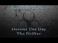 Devour The Day - The Drifter w/ Lyrics 