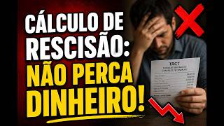 Cálculo de Rescisão Trabalhista: Não Perca Dinheiro na Hora de Sair! (Guia Completo)