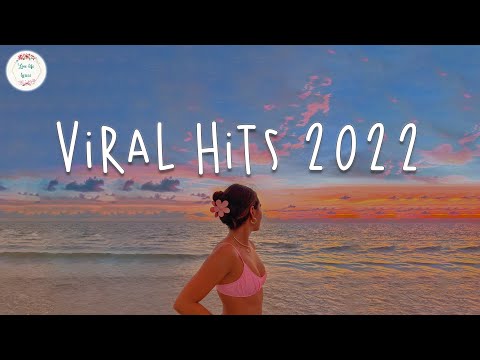 Viral hits 2022 🥟 Trending songs latest ~ Good tiktok songs