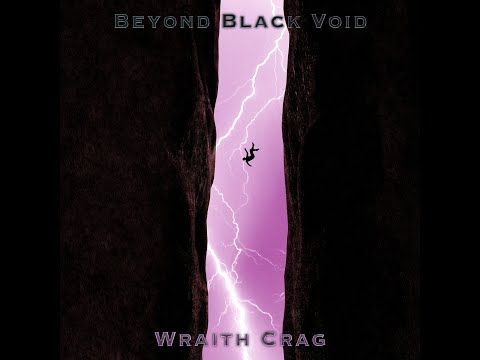 Beyond Black Void - Wraith Crag (Full Album)