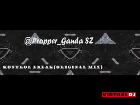 Propper Ganda  Kontrol Freak Official Video