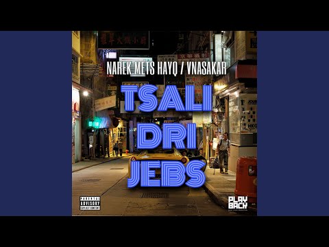 Tsali Dri Jebs (feat. Vnasakar)