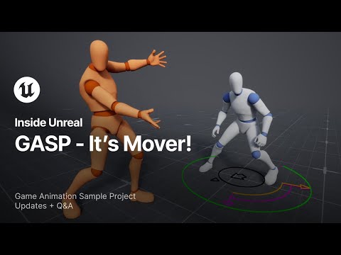 GASP - It's Mover! Game Animation Sample Updates + Q&A | Inside Unreal