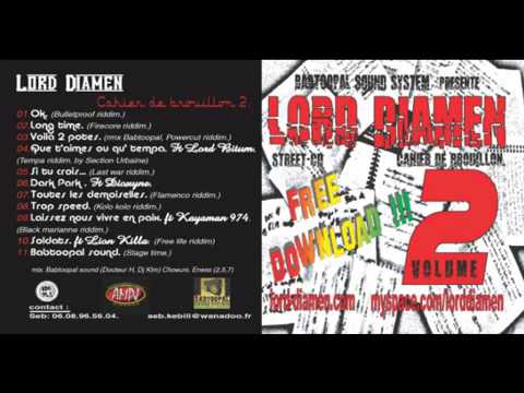 Lord Diamen - Que T'Aimes Ou Que Tempa feat Lord Bitum