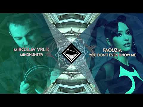 Faouzia x Miroslav Vrlik - You Don't Even Know The Mindhunter (TranceX Mashup)