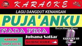 Download lagu Puja'anku /Karaoke Version /Nada Pria /Lagu Lama Dangdut Nostalgia /Juhana Sattar mp3 Download lagu Puja'anku /Karaoke Version /Nada Pria /Lagu Lama Dangdut Nostalgia /Juhana Sattar mp3
