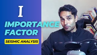 Importance Factor (Seismic Design) - Why is it so IMPORTANT?