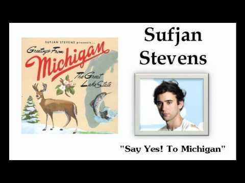 Say Yes To Michigan - Sufjan Stevens