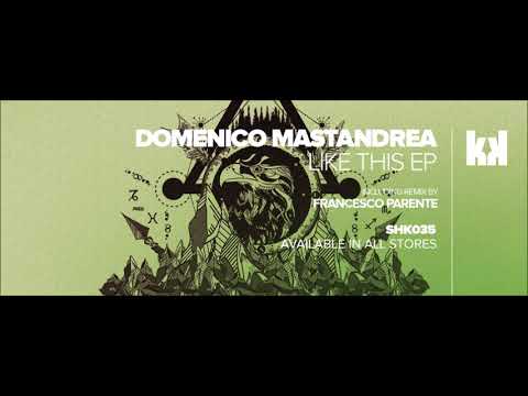 [SHK035] Domenico Mastandrea - Like This (Francesco Parente Remix)