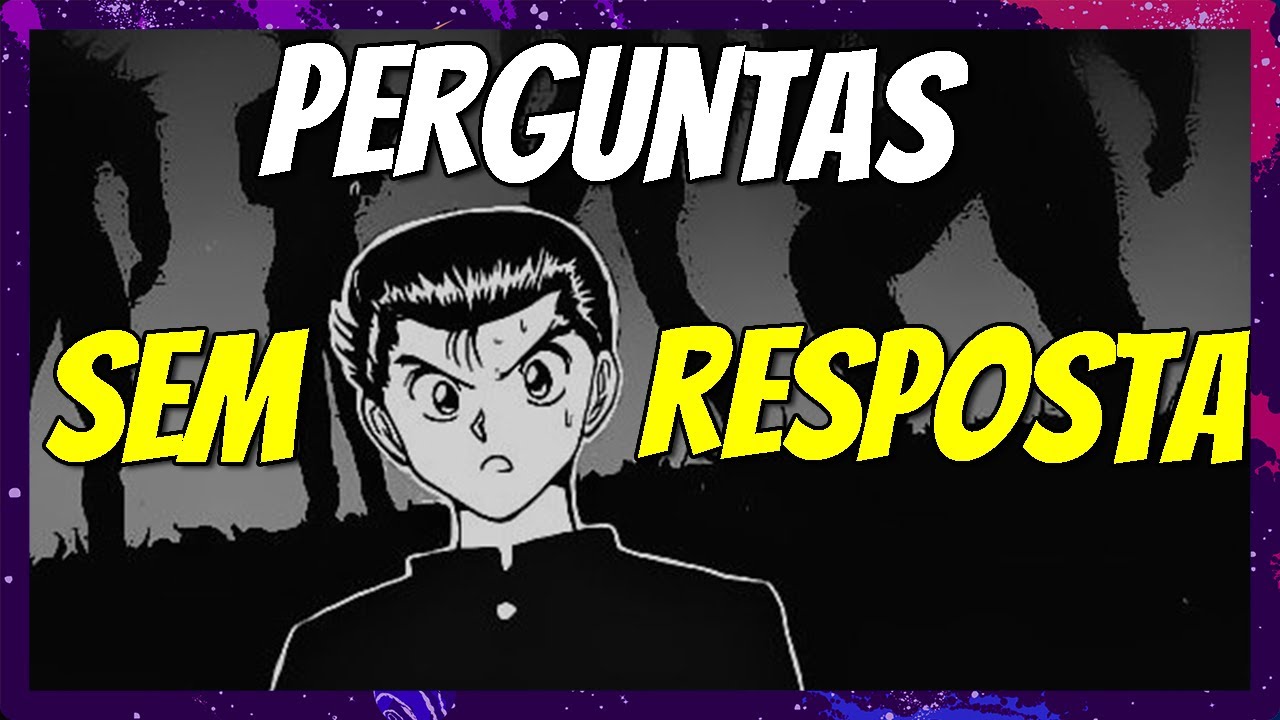 Mistérios não resolvidos de Yu Yu Hakusho