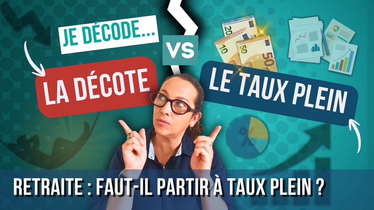 📊 Retraite : faut-il partir à taux plein ?