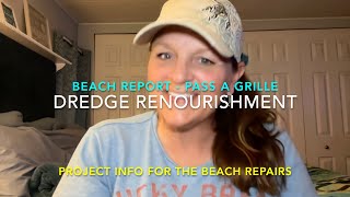 Pass A Grille Dredge Renourish Starts Soon *BEACH REPORT* 4 30 24