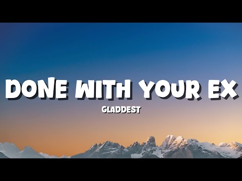 Gladdest - If You Done With Your Ex (Shake It To The Max) (Remix) [Lyrics]
