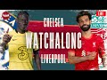 CHELSEA V LIVERPOOL | FA CUP FINAL | WATCHALONG