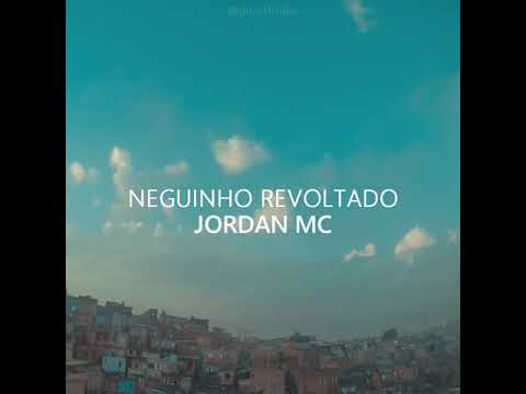 Jordax - Neguinho Revoltado
