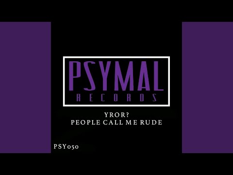 People Call Me Rude (Original Mix)