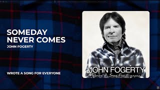 John Fogerty &amp; Dawes - Someday Never Comes from Wrote A Song For Everyone