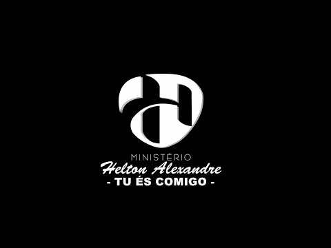 Tu És Comigo - Helton Alexandre