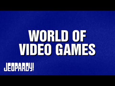 World of Video Games | Category | JEOPARDY!