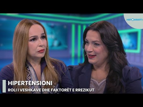 Hipertensioni, roli i veshkave dhe faktorët e rrezikut - Hipokrati