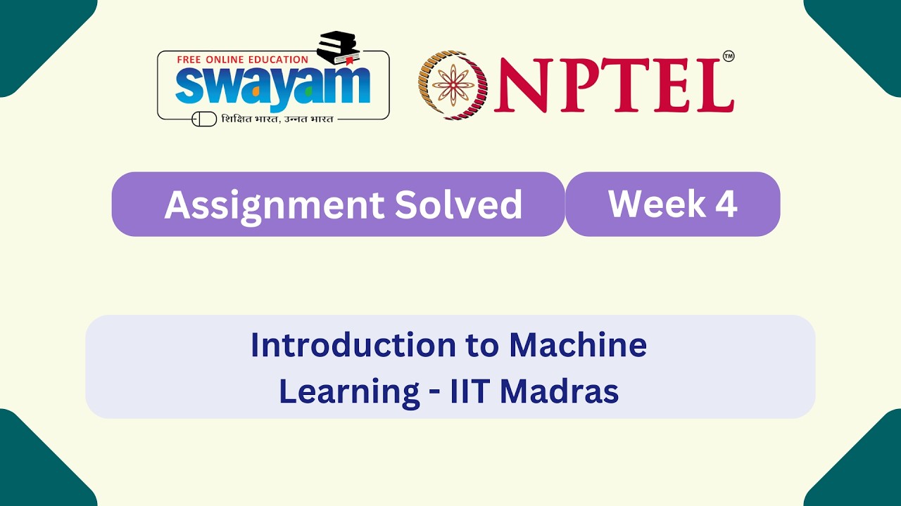 Introduction To Machine Learning Week 4 || NPTEL ANSWERS | My Swayam | #nptel #nptel2025 #myswayam