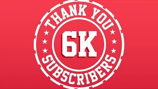 6,000 Subscribers! Thank You for the Amazing Support!